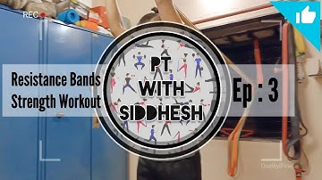 Resistance Bands Strength Workout Ep:3 |Pt with Siddhesh | Siddhesh Varadkar