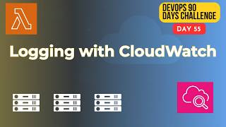 90 Days DevOps Challenge | Day 55 | AWS CloudWatch Logs Deep Dive | Log Groups & Insights
