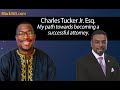 Black365.com - Charles Tucker Esq. the path to becoming an attorney &amp; how to avoid voter suppression