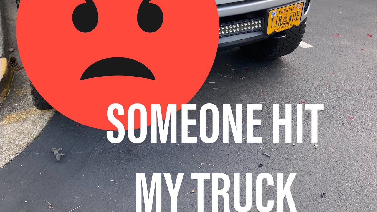 *HIT AND RUN* SOMEONE HIT MY TRUCK!!! - YouTube