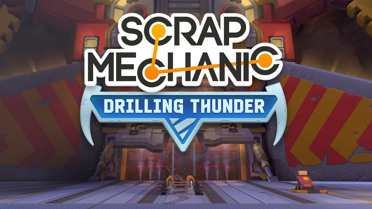 Scrap Mechanic: 1.0 & Drilling Thunder - Release Date Trailer