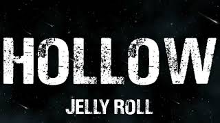 Jelly Roll - Hollow (song)