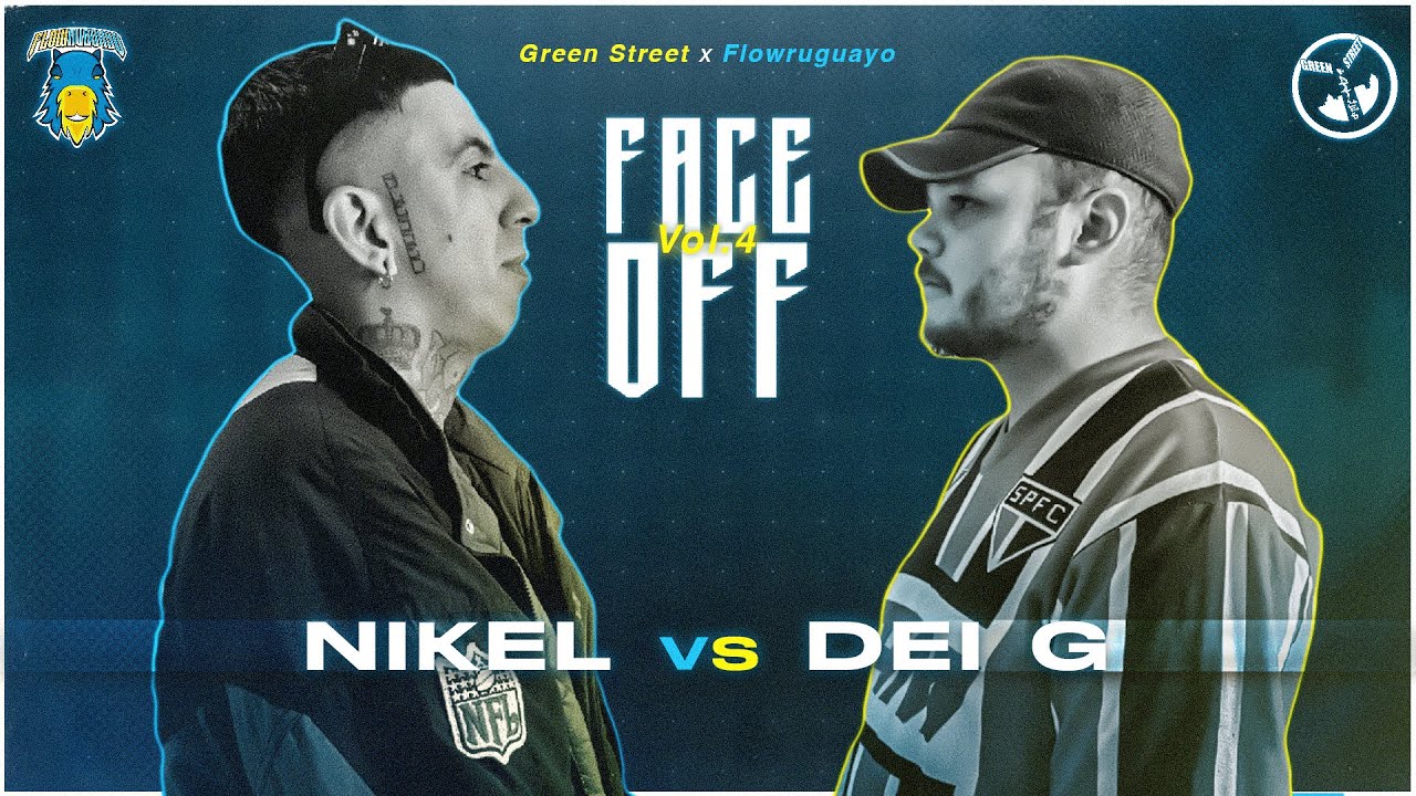 FACE OFF | NIKEL vs DEI G (Flowruguayo x Greenstreet)