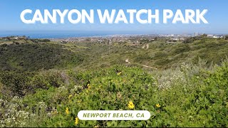 Canyon Watch and Harbor Watch Park - Newport Beach, Ca - Nature Walk