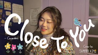 Close To You // Carpenters [Cover by, SUMMER KIM 썸머킴] (가사 해석 ENG/KOR SUB)