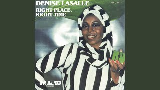 Video thumbnail of "Denise LaSalle - Right Place, Right Time"