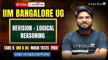 IIM B UG Admission Test Live – Revision - Logical Reasoning | IIM B UG Exam