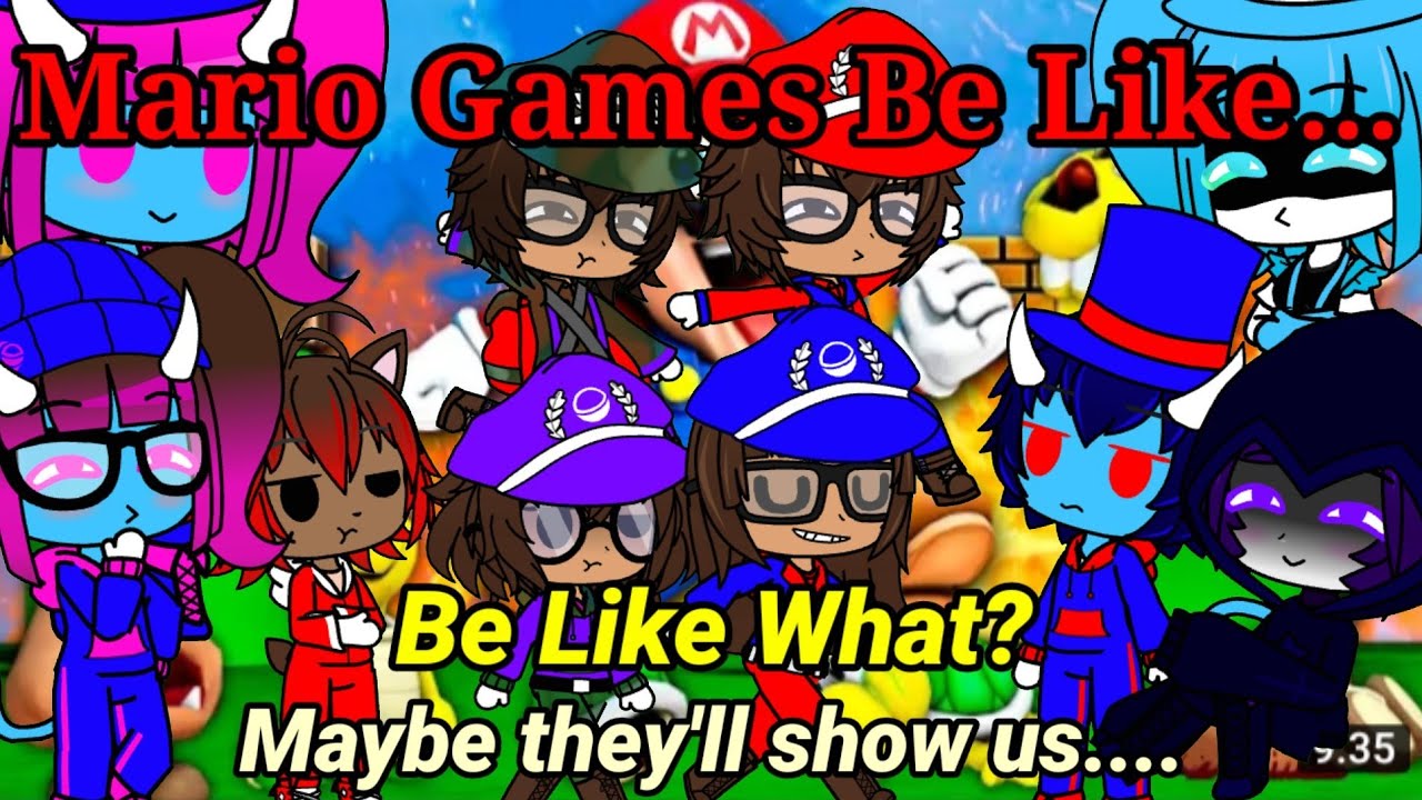 SMG4: Mario Games Be Like 