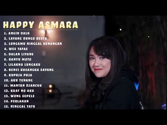 HAPPY ASMARA   ANGIN DALU FULL ALBUM NEW 2021    TOP LAGU class=