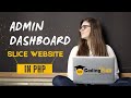 ADMIN DASHBOARD SLICE IN PHP #part-2
