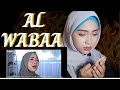 AL WABAA - SABYAN | REACTION by Najihah Sham