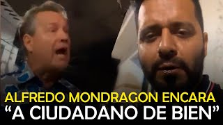 &quot;CIUDADANO DE BIEN&quot; QUEDÓ EN RIDÍCULO / ALFREDO MONDRAGON