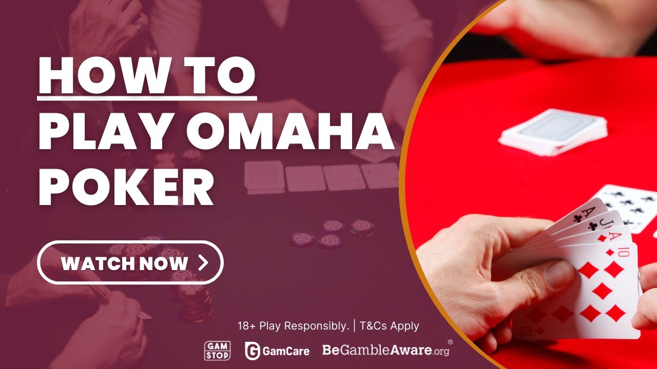 Poker - How to Play Omaha Poker 