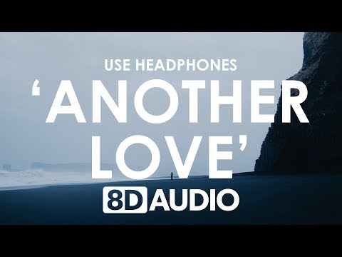 Tom Odell - Another Love (8D AUDIO) ?