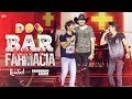 Loubet ft. Bruninho & Davi - Bar Não é Farmácia