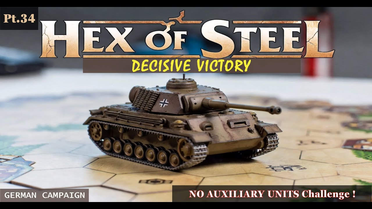 👊 Decisive Victory - Hex of Steel German Campaign Gameplay Pt.34