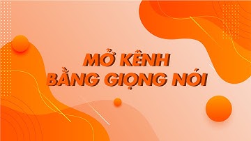 Mở Kênh Bằng Giọng Nói | FPT SMART HOME