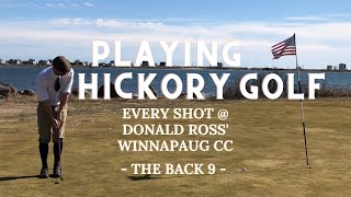 Playing Hickory Golf at Winnapaug Country Club (Donald Ross), Part 2 - Course Vlog #5