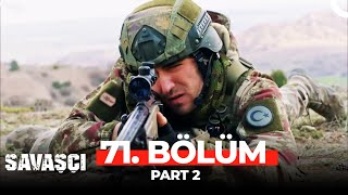 Savaşçı 71 Bölüm Part 2