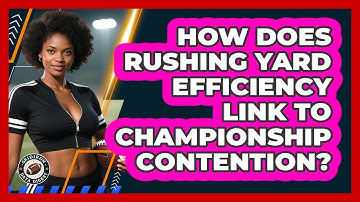 How Does Rushing Yard Efficiency Link To Championship Contention? - Gridiron Data Digest