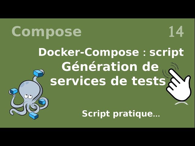 Docker-compose - 14. Script : lancement de conteneurs utilitaires