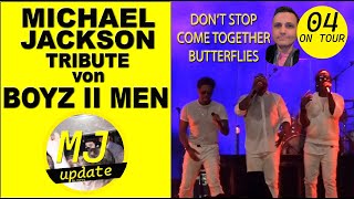 MJ Update on Tour | Boyz II Men: Michael Jackson Tribute - Don't Stop Til You Get Enough | Köln 2024
