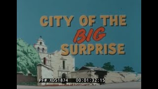 “CITY OF THE BIG SURPRISE” 1960s SAN DIEGO CALIFORNIA TRAVEL TV SHOW  OLD TOWN  XD51874