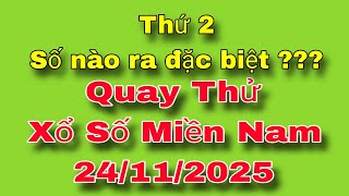 Xsmn Quay Thử Xổ Số Miền Nam Thứ 2, 24112025 Tphcm, Đồng Tháp, Cà Mau