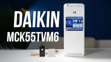 Trải nghiệm máy lọc không khí Daikin MCK55TVM6
