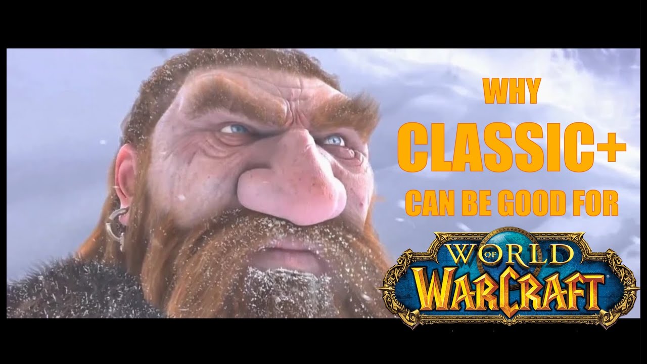 Why Classic+ can be the best thing for WoW - YouTube