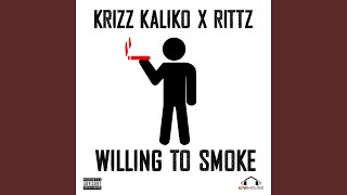 Willing to Smoke