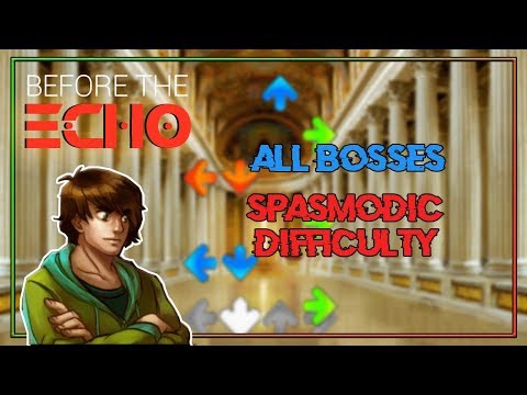Before The Echo - All Bosses (Spasmodic Difficulty)