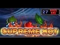 SUPREME HOT - Slot Machine - 27 ways pay