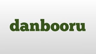 Danbooru Meaning And Pronunciation Danbooru Meaning And Pronunciation