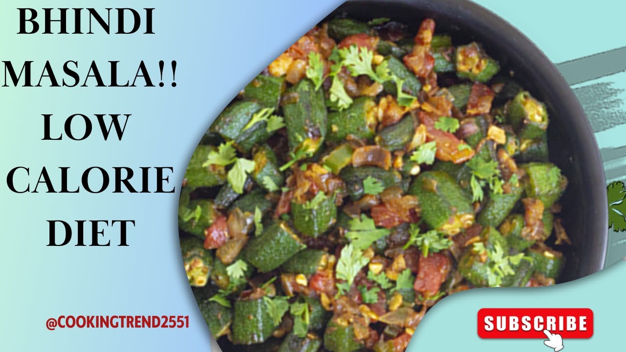 Masala  ladyfinger , bhindi for weight loss, low calorie die