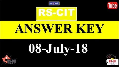 RSCIT EXAM ANSWER KEY 8 JULY 2018 || RSCIT EXAM ANSWER KEY HINDI/ ENGLISH  ||By Gyan Alert