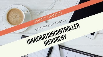 Swift 5 & Xcode 10 : Hierarchy Of  UINavigationController including Push|Present|Segue in iOS Hindi.