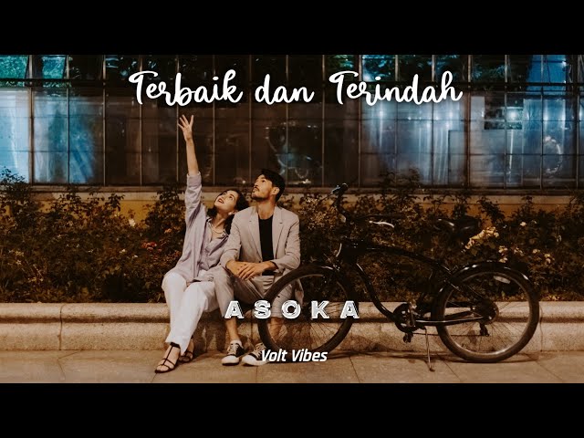 Asoka - Terbaik dan Terindah Lirik Video | Lagu yang Pernah Viral Karena Mirip Peterpan Ariel Noah class=