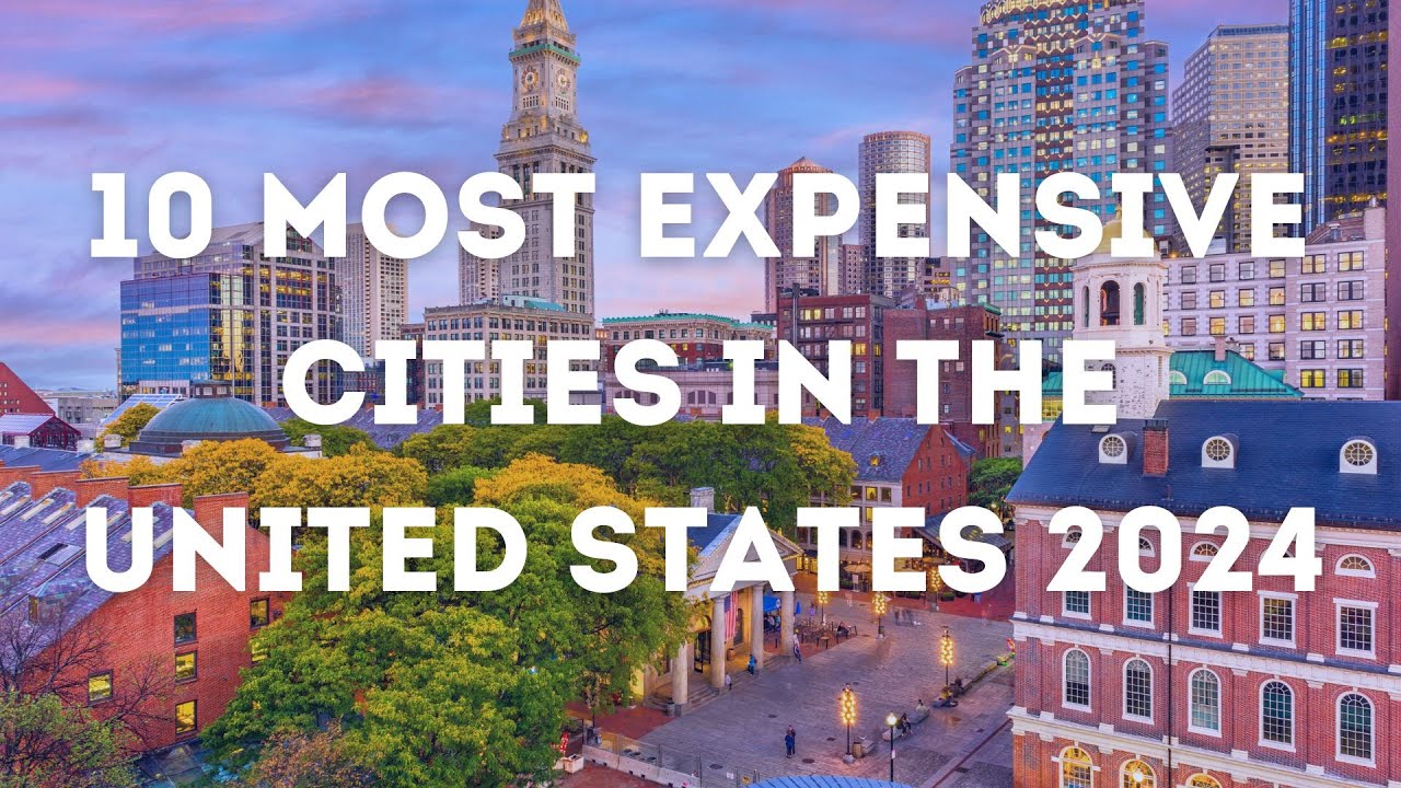 10 Most Expensive Cities to Live in the U.S. 2024 - YouTube