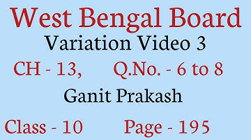 Variation part 3| WBBSE Class X Math Chapter 13 Variation |WB Class 10 Variation |West Bengal Board|