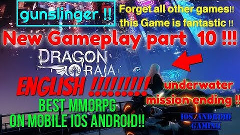 Dragon Raja !!! English  !!! Gunslinger Gameplay Part 10 !! Underwater Mission End ! On iOS Android
