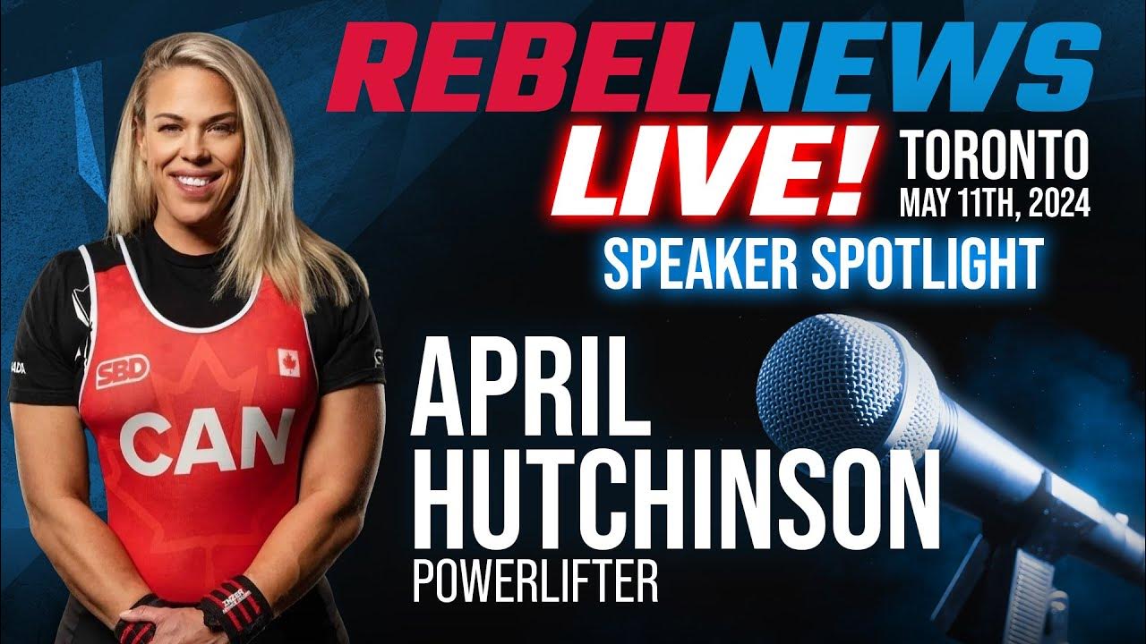 Rebel News LIVE! Speaker Spotlight: April Hutchinson