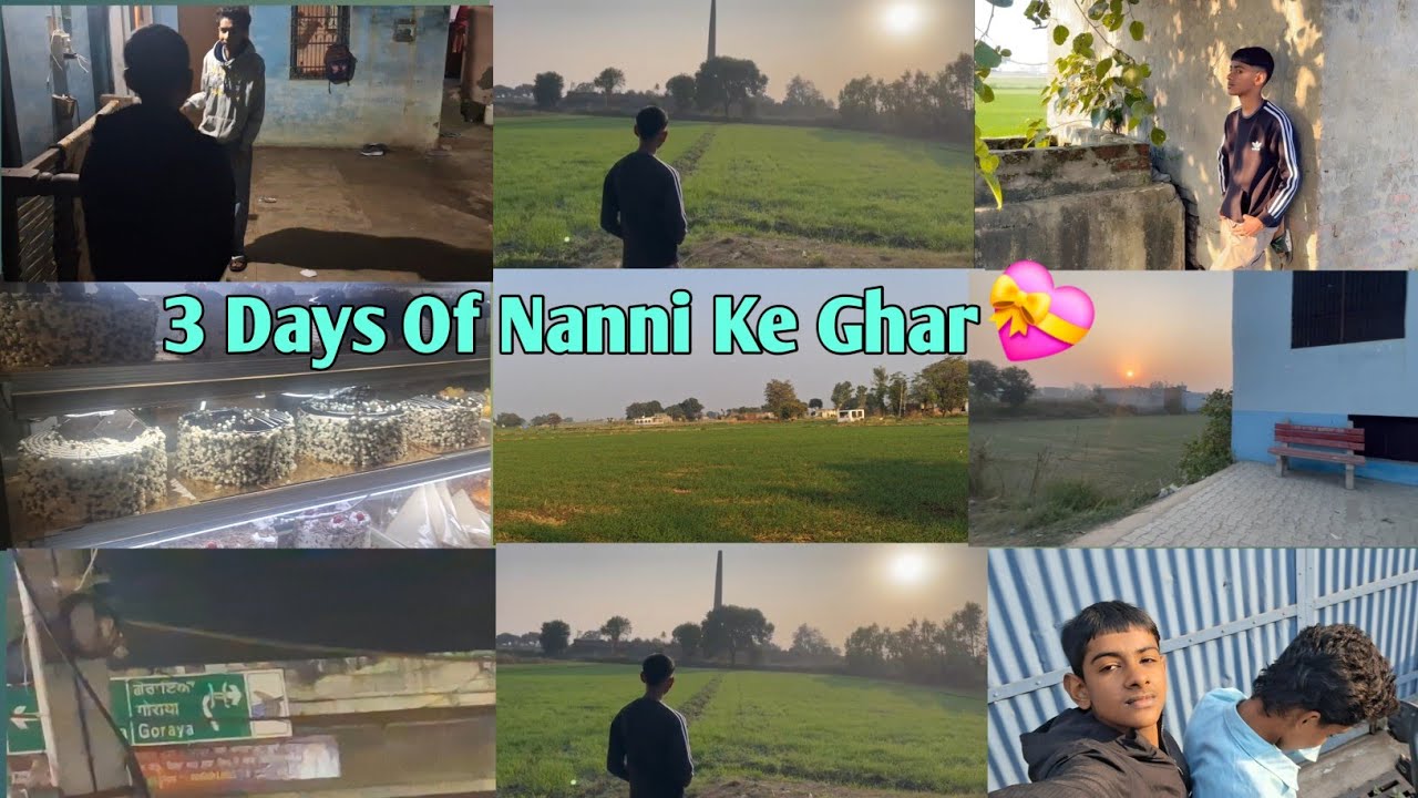 3 Days Of Nanni Ke Ghar Enjoy My Life With Me 💘💝💖💗💓
