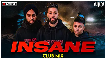 Insane | Club Mix | AP Dhillon | Gurinder Gill | Shinda Kahlon | Gminxr | DJ Ravish & DJ Chico