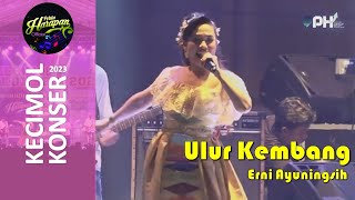 Ulur Kembang - Erni Ayuningsih ft Pelita Harapan  ||  Kecimol Konser 2023