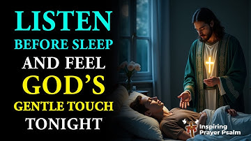 Listen to This Prayer Before Sleep and Feel God’s Touch | Prayer for Sleep