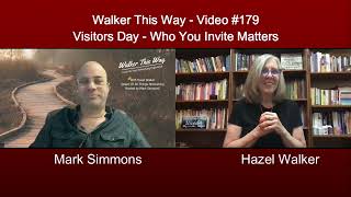 Walker This Way - Video #179 - Visitors Day...Who You Invite Matters