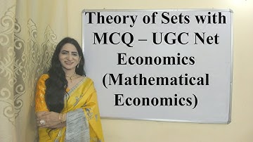 Theory of Sets with MCQ – UGC Net Economics (Mathematical Economics)
