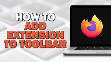 How To Add Extension to Toolbar on Firefox (Easiest Way)​​​​​​​