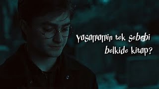 Yaşamamın Tek Sebebi Belkide Kitap.. Harry Potter Edit